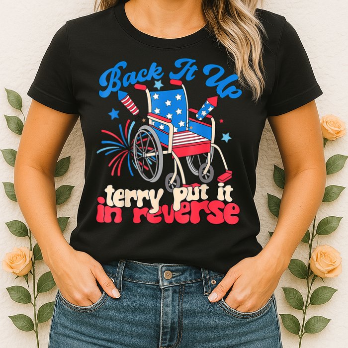 Back It Up Terry Put It In Reverse Firework 4th Of July Womens T-Shirt