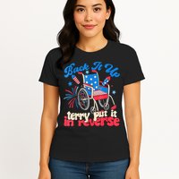 Back It Up Terry Put It In Reverse Firework 4th Of July Womens T-Shirt