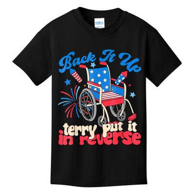 Back It Up Terry Put It In Reverse Firework 4th Of July Kids T-Shirt
