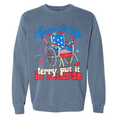 Back It Up Terry Put It In Reverse Firework 4th Of July Garment-Dyed Sweatshirt