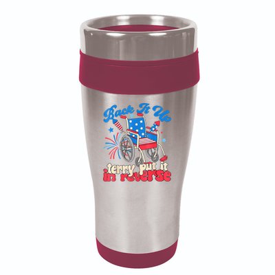 Back It Up Terry Put It In Reverse Firework 4th Of July 16oz Travel Tumbler