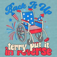 Back It Up Terry Put It In Reverse Firework 4th Of July Sueded Cloud Jersey T-Shirt