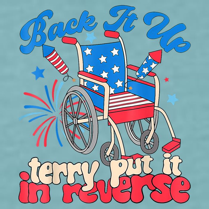 Back It Up Terry Put It In Reverse Firework 4th Of July Sueded Cloud Jersey T-Shirt