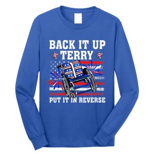 Back It Up Terry Put It In Reverse Funny 4th Of July America Independence Day Long Sleeve Shirt