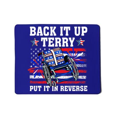 Back It Up Terry Put It In Reverse Funny 4th Of July America Independence Day Mousepad