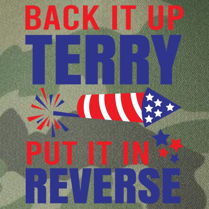 Back It Up Terry Put It In Reverse Funny 4th Of July America Independence Day Legacy Tie Dye Trucker Hat