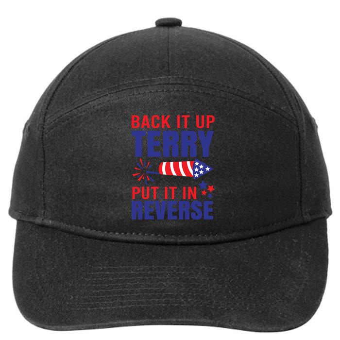 Back It Up Terry Put It In Reverse Funny 4th Of July America Independence Day 7-Panel Snapback Hat