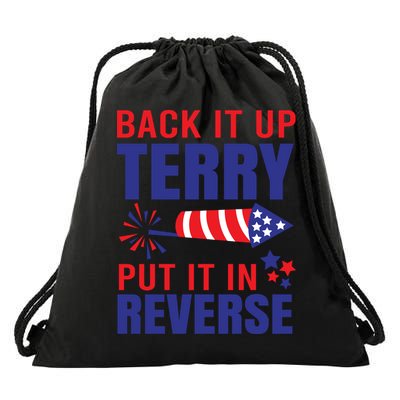 Back It Up Terry Put It In Reverse Funny 4th Of July America Independence Day Drawstring Bag