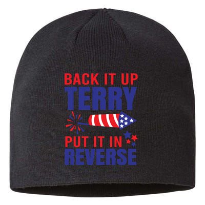 Back It Up Terry Put It In Reverse Funny 4th Of July America Independence Day Sustainable Beanie