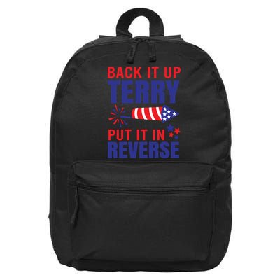 Back It Up Terry Put It In Reverse Funny 4th Of July America Independence Day 16 in Basic Backpack