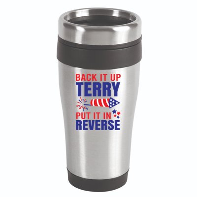 Back It Up Terry Put It In Reverse Funny 4th Of July America Independence Day 16oz Travel Tumbler