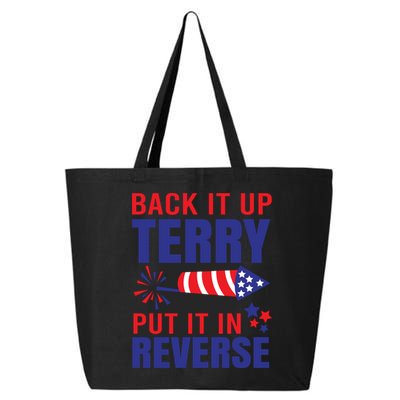 Back It Up Terry Put It In Reverse Funny 4th Of July America Independence Day 25L Jumbo Tote