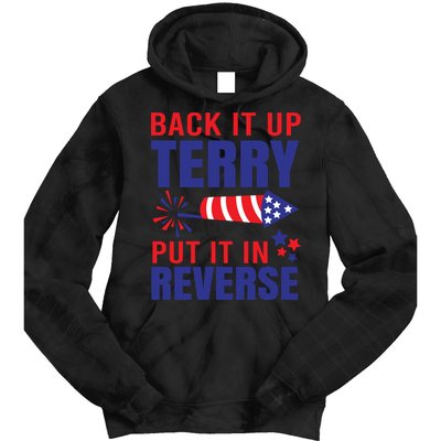 Back It Up Terry Put It In Reverse Funny 4th Of July America Independence Day Tie Dye Hoodie