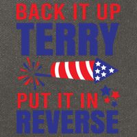 Back It Up Terry Put It In Reverse Funny 4th Of July America Independence Day Cotton Canvas Backpack