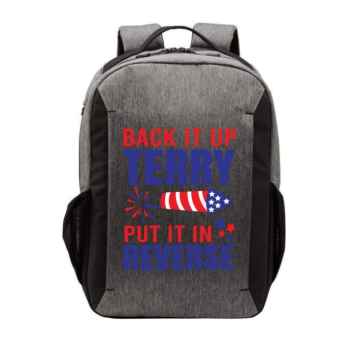 Back It Up Terry Put It In Reverse Funny 4th Of July America Independence Day Vector Backpack