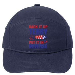 Back It Up Terry Put It In Reverse Funny 4th Of July America Independence Day 7-Panel Snapback Hat