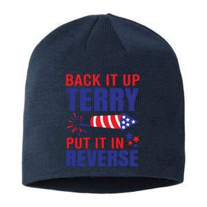 Back It Up Terry Put It In Reverse Funny 4th Of July America Independence Day Sustainable Beanie