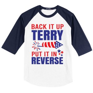 Back It Up Terry Put It In Reverse Funny 4th Of July America Independence Day Baseball Sleeve Shirt