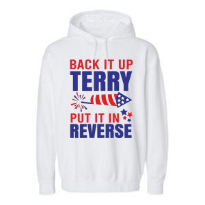 Back It Up Terry Put It In Reverse Funny 4th Of July America Independence Day Garment-Dyed Fleece Hoodie