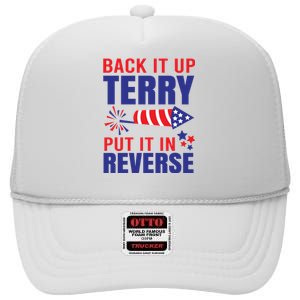 Back It Up Terry Put It In Reverse Funny 4th Of July America Independence Day High Crown Mesh Back Trucker Hat