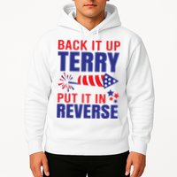 Back It Up Terry Put It In Reverse Funny 4th Of July America Independence Day Hoodie
