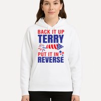Back It Up Terry Put It In Reverse Funny 4th Of July America Independence Day Hoodie