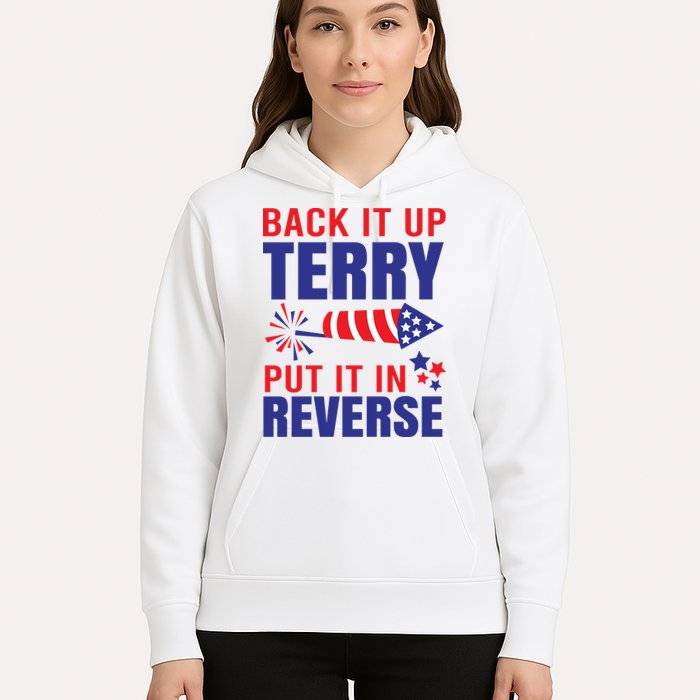 Back It Up Terry Put It In Reverse Funny 4th Of July America Independence Day Hoodie