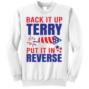 Back It Up Terry Put It In Reverse Funny 4th Of July America Independence Day Sweatshirt