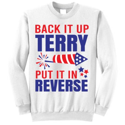 Back It Up Terry Put It In Reverse Funny 4th Of July America Independence Day Sweatshirt