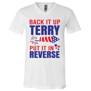 Back It Up Terry Put It In Reverse Funny 4th Of July America Independence Day V-Neck T-Shirt