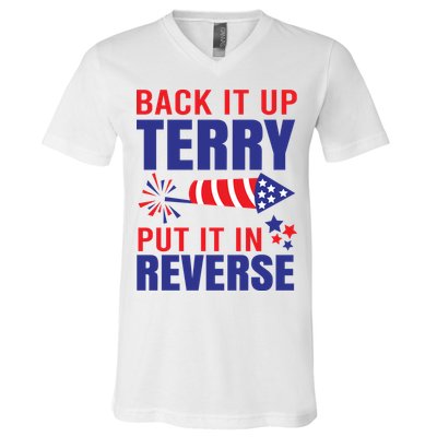 Back It Up Terry Put It In Reverse Funny 4th Of July America Independence Day V-Neck T-Shirt