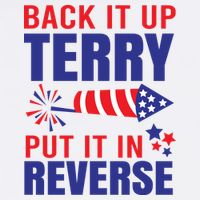 Back It Up Terry Put It In Reverse Funny 4th Of July America Independence Day Mug
