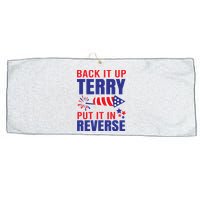 Back It Up Terry Put It In Reverse Funny 4th Of July America Independence Day Large Microfiber Waffle Golf Towel
