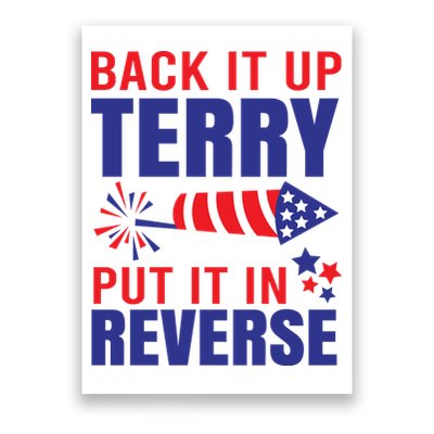 Back It Up Terry Put It In Reverse Funny 4th Of July America Independence Day Poster