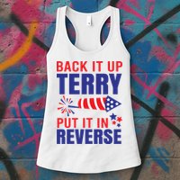 Back It Up Terry Put It In Reverse Funny 4th Of July America Independence Day Womens Tank Top