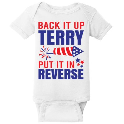 Back It Up Terry Put It In Reverse Funny 4th Of July America Independence Day Baby Bodysuit