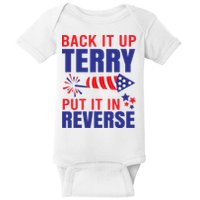 Back It Up Terry Put It In Reverse Funny 4th Of July America Independence Day Baby Bodysuit