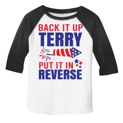 Back It Up Terry Put It In Reverse Funny 4th Of July America Independence Day Toddler Fine Jersey T-Shirt