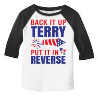 Back It Up Terry Put It In Reverse Funny 4th Of July America Independence Day Toddler Fine Jersey T-Shirt