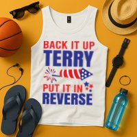Back It Up Terry Put It In Reverse Funny 4th Of July America Independence Day Tank Top