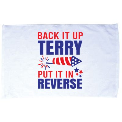 Back It Up Terry Put It In Reverse Funny 4th Of July America Independence Day Microfiber Hand Towel