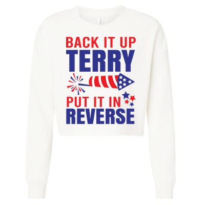 Back It Up Terry Put It In Reverse Funny 4th Of July America Independence Day Cropped Pullover Crew