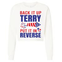 Back It Up Terry Put It In Reverse Funny 4th Of July America Independence Day Cropped Pullover Crew
