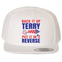 Back It Up Terry Put It In Reverse Funny 4th Of July America Independence Day Wool Snapback Cap