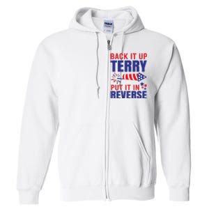 Back It Up Terry Put It In Reverse Funny 4th Of July America Independence Day Full Zip Hoodie