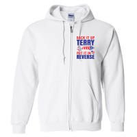 Back It Up Terry Put It In Reverse Funny 4th Of July America Independence Day Full Zip Hoodie