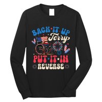 Back It Up Terry Put It In Reverse Firework 4th Of July Long Sleeve Shirt