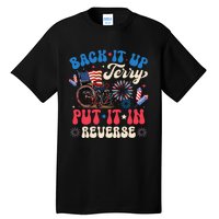 Back It Up Terry Put It In Reverse Firework 4th Of July Tall T-Shirt