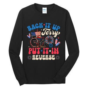 Back It Up Terry Put It In Reverse Firework 4th Of July Tall Long Sleeve T-Shirt