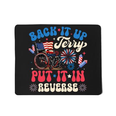 Back It Up Terry Put It In Reverse Firework 4th Of July Mousepad